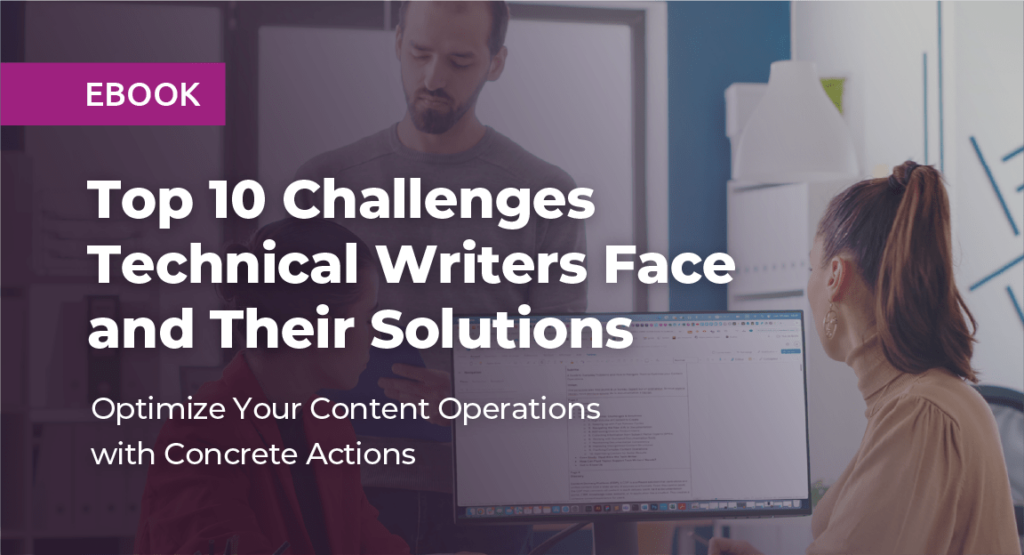 Top 10 challenges technical writers face.