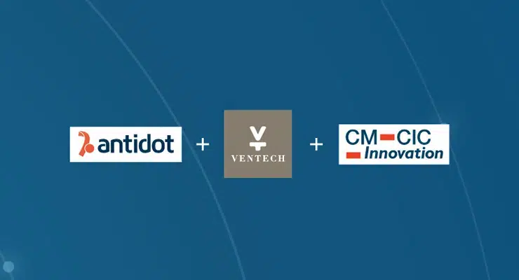 Antidot announces a €5.5m funding round from Ventech and CM-CIC Innovation