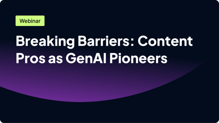 Webinar 'Breaking Barriers: Content Pros as GenAI Pioneers'.