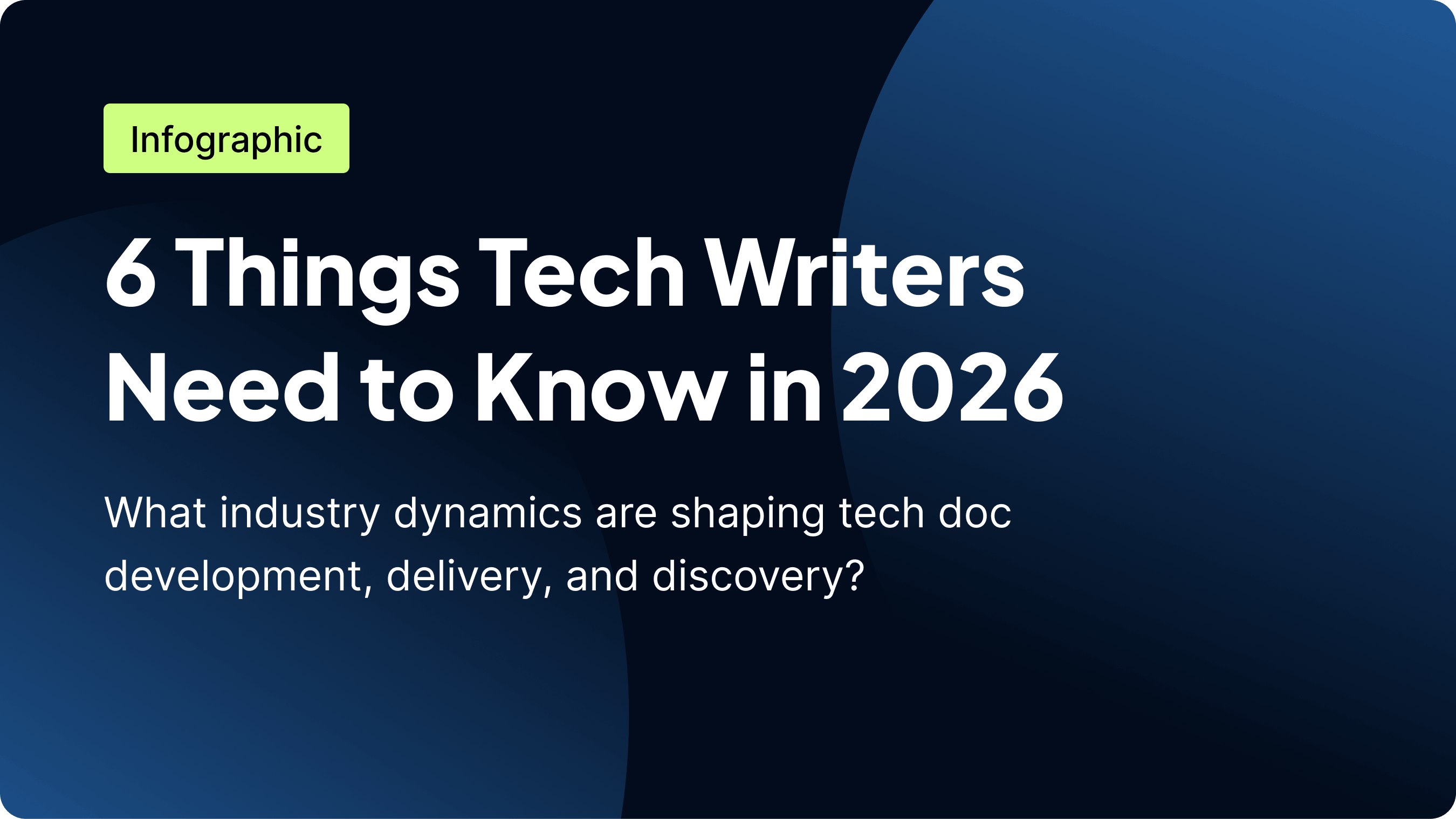 The 2026 Content Landscape & What Tech Writers Need to Know